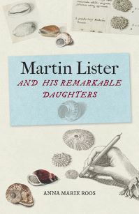 Book Cover for Martin Lister and His Remarkable Daughters by Anna Marie Roos