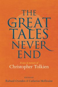Book Cover for The Great Tales Never End by Christopher Tolkien
