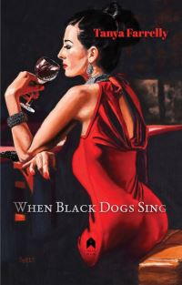 Book Cover for When Black Dogs Sing by Tanya Farrelly