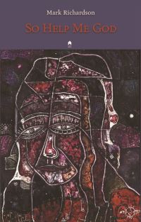 Book Cover for So Help Me God by Mark Richardson