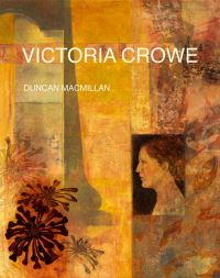 Book Cover for Victoria Crowe by Duncan Macmillan, Victoria Crowe