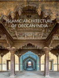 Book Cover for Islamic Architecture of the Deccan, India by George Michell, Helen Philon