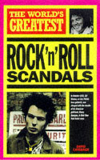 Book Cover for The World's Greatest Rock'n'roll Scandals by David Cavanagh