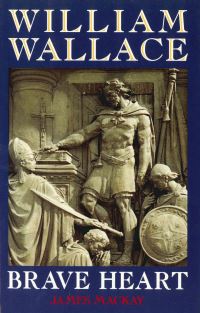 Book Cover for William Wallace by James A Mackay