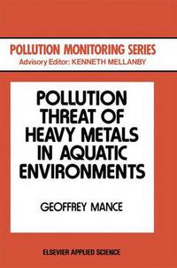 Book Cover for Pollution Threat of Heavy Metals in Aquatic Environments by Geoffrey Mance