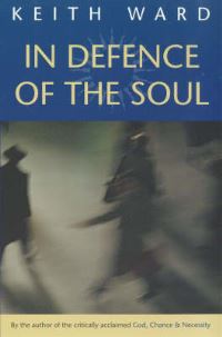Book Cover for In Defence of the Soul by Keith Ward