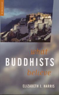 Book Cover for What Buddhists Believe by Elizabeth Harris