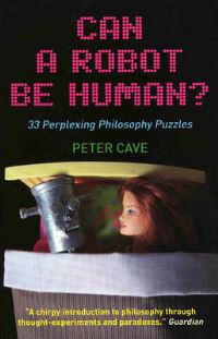 Book Cover for Can a Robot Be Human? by Peter Cave