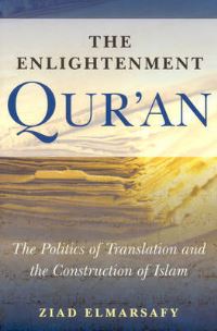 Book Cover for The Enlightenment Qur'an by Ziad Elmarsafy