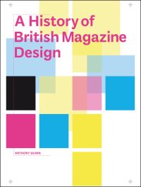 Book Cover for A History of British Magazine Design by Anthony Quinn