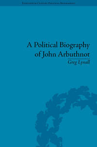 Book Cover for A Political Biography of John Arbuthnot by Angus Ross