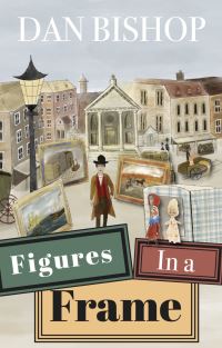 Book Cover for Figures in a Frame by Dan Bishop