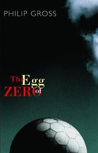 Book Cover for The Egg of Zero by Philip Gross