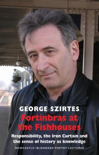 Book Cover for Fortinbras at the Fishhouses by George Szirtes, University of Newcastle upon Tyne