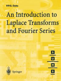 Book Cover for An Introduction to Laplace Transforms and Fourier Series by P P G Dyke