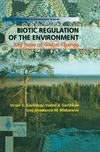 Book Cover for Biotic Regulation of the Environment by V G Gorshkov, Vadim V Gorshkov, Anastasiia Mikhailovna Makareva