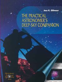 Book Cover for The Practical Astronomer's Deep-Sky Companion by Jess K Gilmour