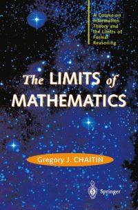 Book Cover for The Limits of Mathematics by Gregory J Chaitin