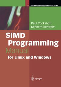 Book Cover for SIMD Programming Manual for Linux and Windows by W Paul Cockshott, Kenneth Renfrew