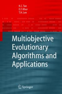 Book Cover for Multiobjective Evolutionary Algorithms and Applications by K C Tan, E F Khor, Tong Heng Lee