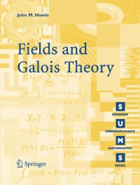 Book Cover for Fields and Galois Theory by John M Howie