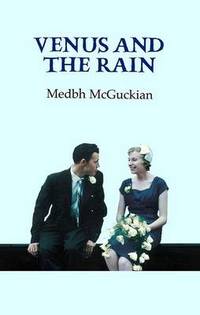 Book Cover for Venus and the Rain by Medbh McGuckian