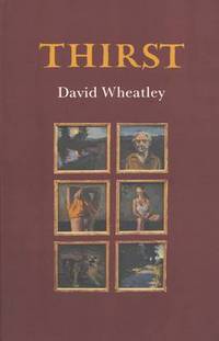 Book Cover for Thirst by David Wheatley