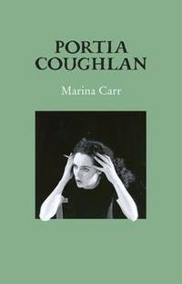 Book Cover for Portia Coghlan by Marina Carr