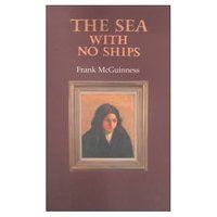 Book Cover for The Sea With No Ships by Frank McGuinness