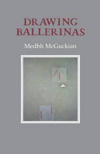 Book Cover for Drawing Ballerinas by Medbh McGuckian