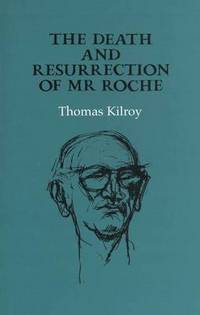 Book Cover for The Death and Resurrection of Mr Roche by Thomas Kilroy