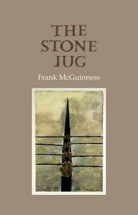 Book Cover for The Stone Jug by Frank McGuinness