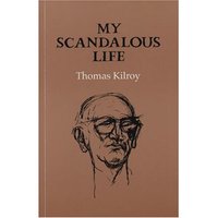 Book Cover for My Scandalous Life by Thomas Kilroy