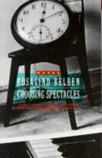 Book Cover for Choosing Spectacles by Rosalind Belben