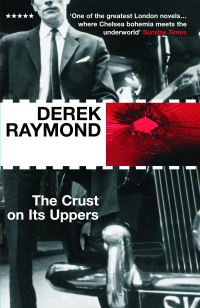 Book Cover for The Crust on Its Uppers by Derek Raymond, Robin Cook