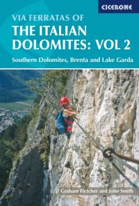 Book Cover for Via Ferratas of the Italian Dolomites. Vol. 2 Southern Dolomites, Brenta and Lake Garda by Graham Fletcher, John Smith
