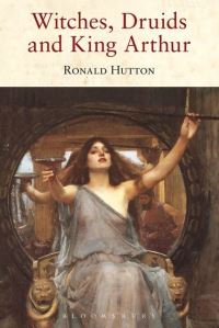 Book Cover for Witches, Druids and King Arthur by Ronald Hutton