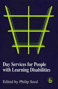 Book Cover for Day Services for People With Learning Disabilities by Philip Seed