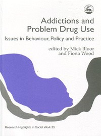 Book Cover for Addictions and Problem Drug Use by Michael Bloor, Fiona Wood