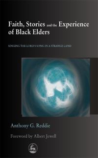 Book Cover for Faith, Stories and the Experience of Black Elders by Anthony Reddie