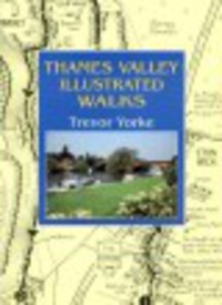 Book Cover for Thames Valley Illustrated Walks by Trevor Yorke