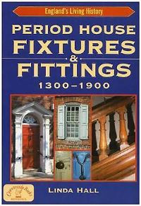 Book Cover for Period House Fixtures and Fittings 1300-1900 by Linda J Hall