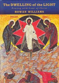 Book Cover for The Dwelling of the Light by Rowan Williams