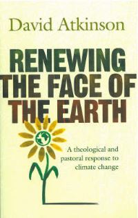 Book Cover for Renewing the Face of the Earth by David Atkinson