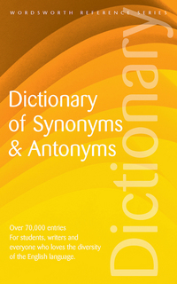 Book Cover for The Wordsworth Dictionary of Synonyms & Antonyms by Martin H Manser