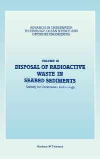 Book Cover for Disposal of Radioactive Waste in Seabed Sediments by Disposal of Radioactive Waste in Seabed Sediments (Conference), T. J. Freeman, Society for Underwater Technology