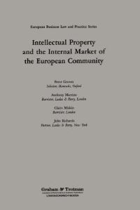 Book Cover for Intellectual Property and the Internal Market of the European Community by Peter Groves