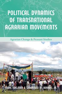 Book Cover for Political Dynamics of Transnational Agrarian Movements by Marc Edelman, Saturnino M Borras
