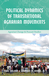 Book Cover for Political Dynamics of Transnational Agrarian Movements by Marc Edelman, Saturnino M Borras