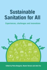 Book Cover for Sustainable Sanitation for All by Naomi Vernon, Petra Bongartz, John Fox
